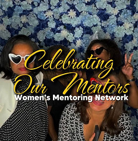 There is a group of ladies taking a picture. There is text on the picture that says "Celebrating Our Mentors. Women's Mentoring Network"