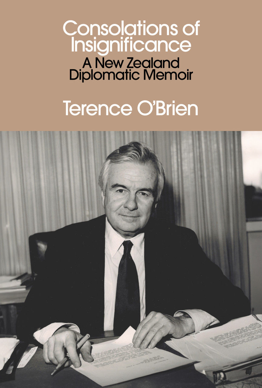Book Launch: Consolations of Insignificance: A New Zealand Diplomatic Memoir by Terence O'Brien