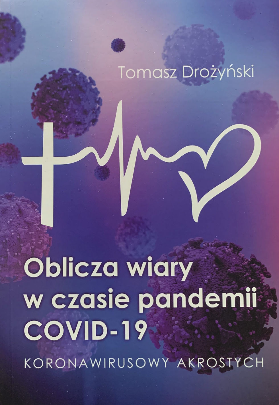 “Oblicza wiary w czasie pandemii COVID-19”. Koronawirusowy akrostych