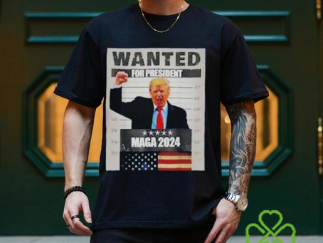 Trump wanted for president maga 2024 shirt