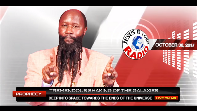 PROPHECY OF TREMENDOUS SHAKING OF THE GALAXIES DEEP INTO SPACE TOWARDS THE ENDS OF THE UNIVERSE, 30 