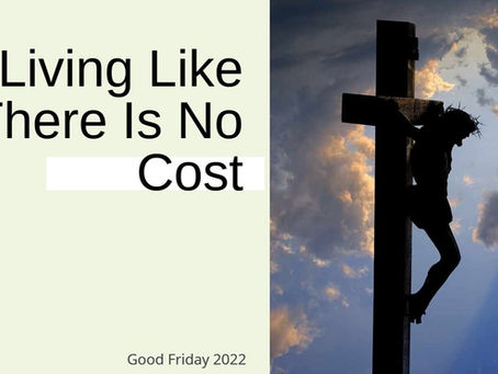 Good Friday Sermon April 15 2022