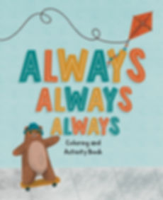 Always, Always, Always Coloring and Activity Book