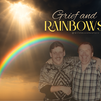 🌈 Grief and Rainbows: Where Do They Go When the Storm Stays?