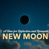 Part 1 – 🌑 How to Start Over with the New Moon: A Time for Reflection and Renewal