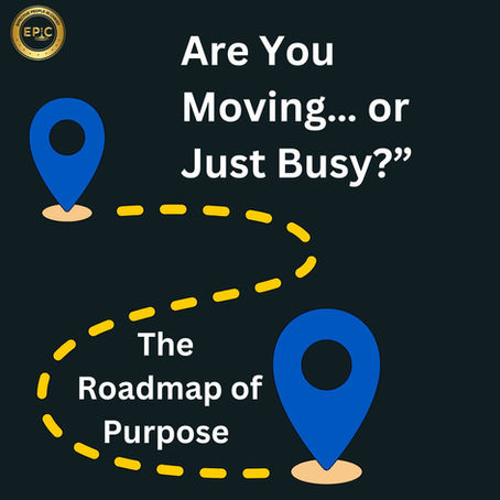 The Roadmap of Purpose: Advancing Through Godly Milestones