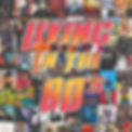 LivingInThe80s.jpeg