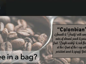 Try Coffee in a Bag!