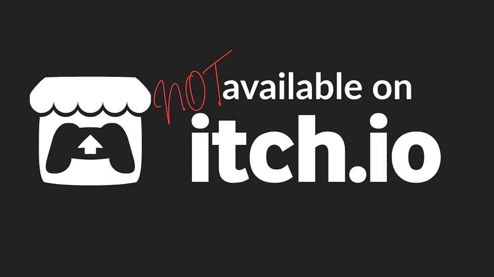 Logo for itch.io, text reads not available on itch.io