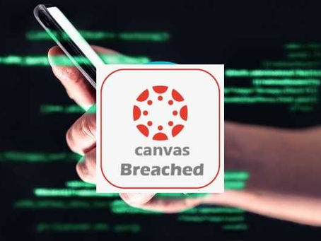 Your Homework Was Hacked--Canvas Breach Gives Students an Excuse to Avoid Studying