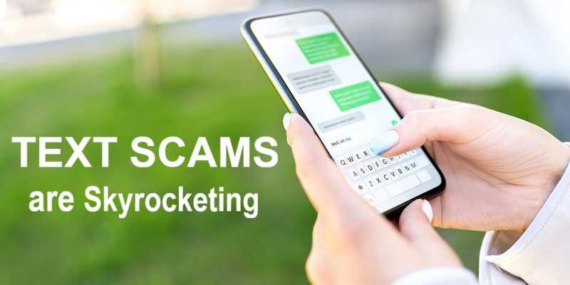 Text Scam Frenzy Explodes Over 300 Percent as Scammers Target Financial Institutions