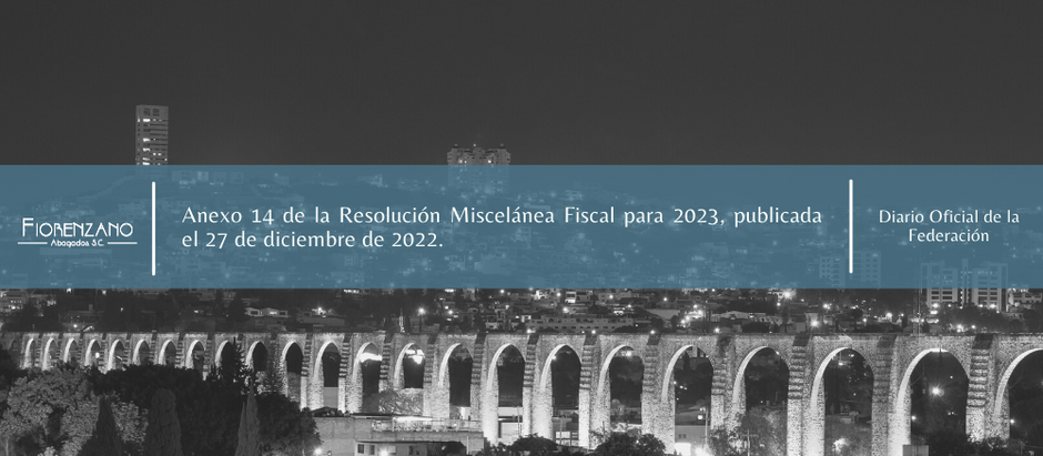 Anexo 14 de la Resolución Miscelánea Fiscal para 2023, publicada el 27 de diciembre de 2022.