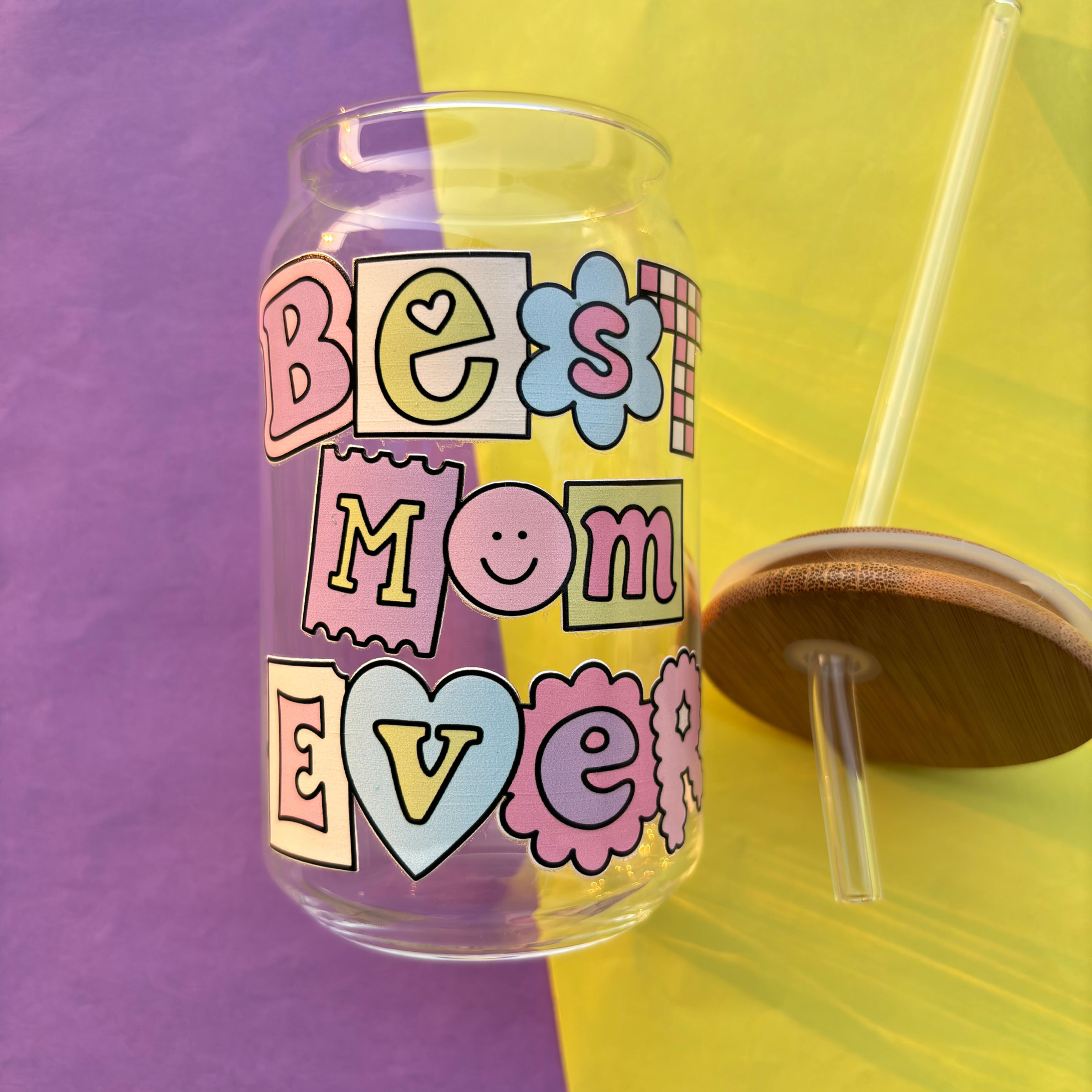 Best Mom Ever Can Glass