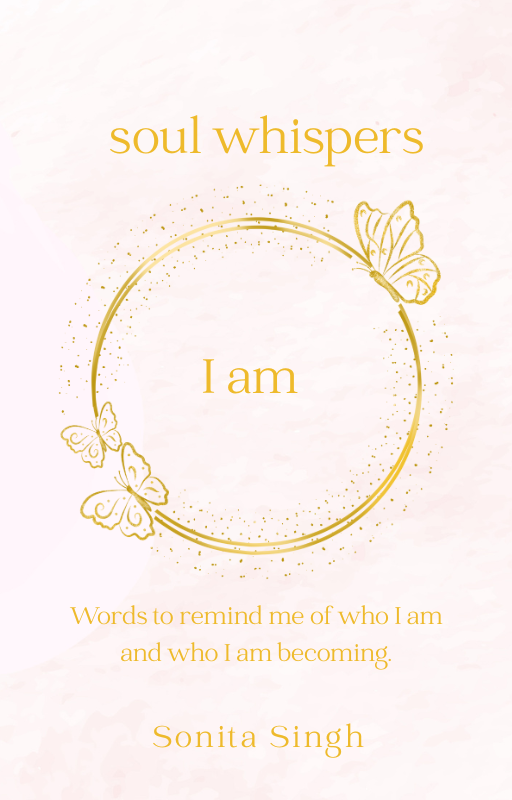 Words to remind me of who I am and who I am becoming