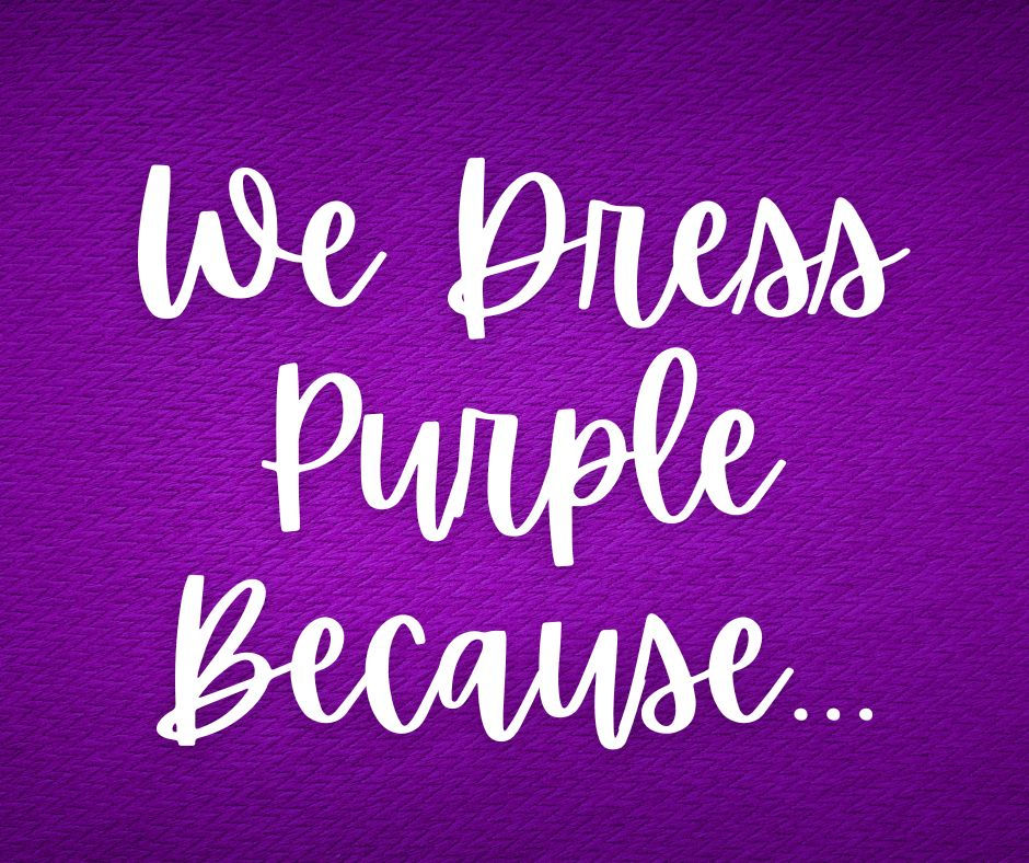 Lansdowne we dress purple because...