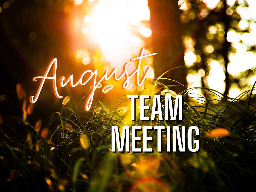 August Team Meeting