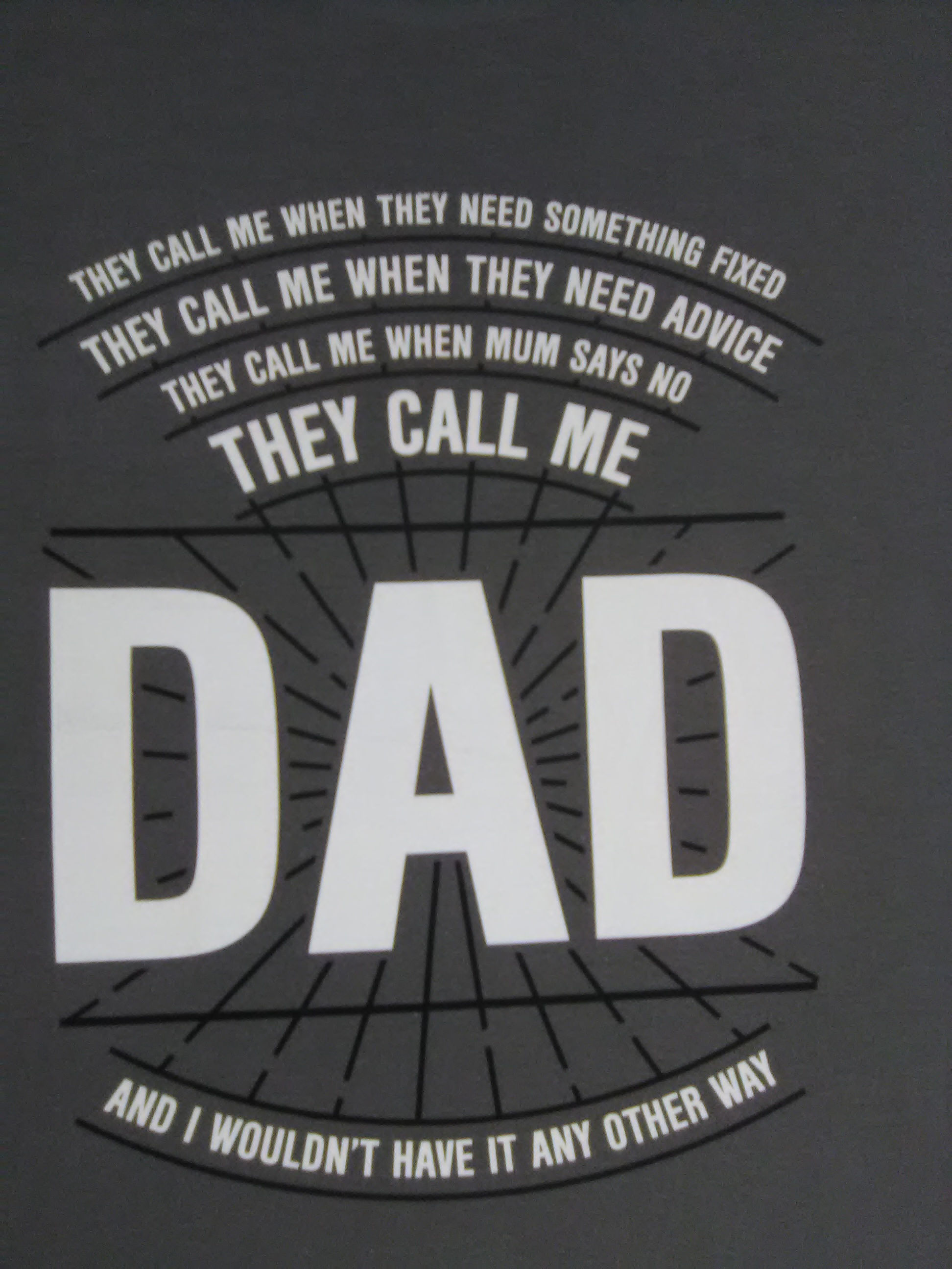 THEY CALL ME DAD NOVELTY FUN SHIRT