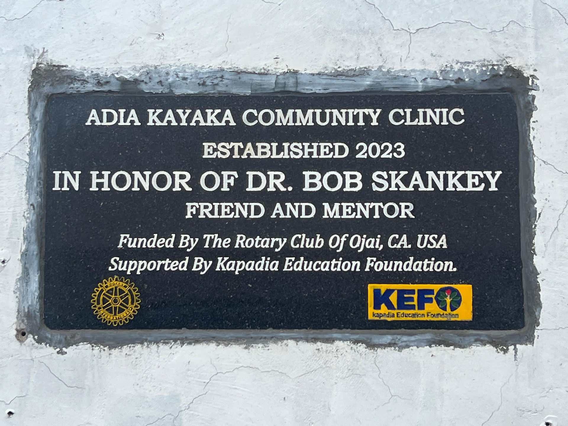 A plaque in honor of Dr. Bob Skankey, The Rotary Club of Ojai, California, and Kapadia Education Foundation.
