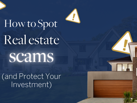 How to Spot Real Estate Scams (and Protect Your Investment)