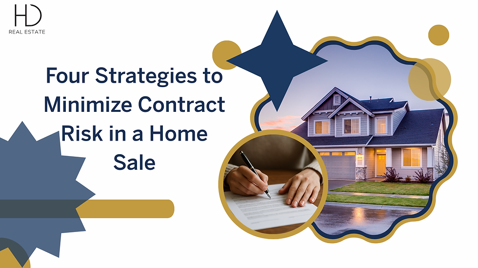 Four Strategies to Minimize Contract Risk in a Home Sale