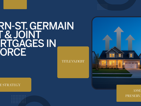 Garn-St. Germain Act & Joint Mortgages in Divorce