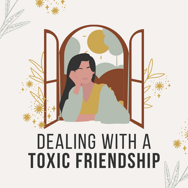 I think I have a toxic friend, what do I do?