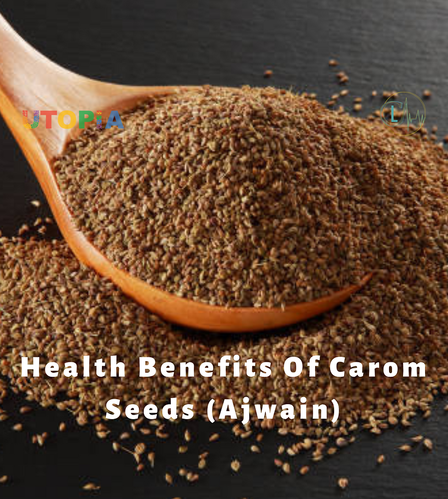 Amazing Health Benefits Of Carom Seeds (Ajwain)