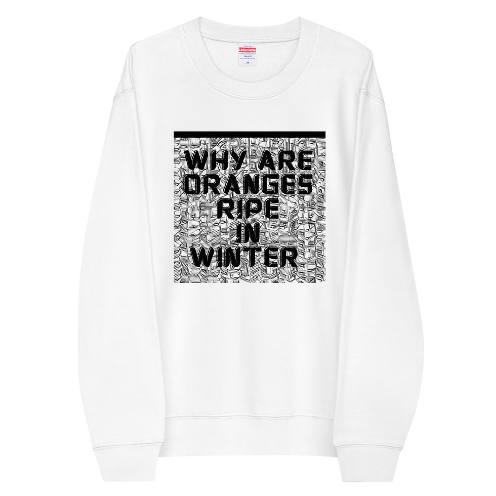 サムネイル： Why Are Oranges Ripe Sweatshirt (Asia Only)