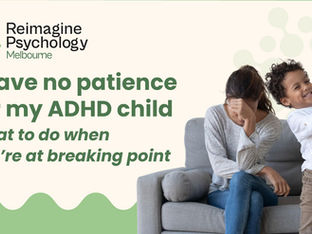 I have no patience for my adhd child