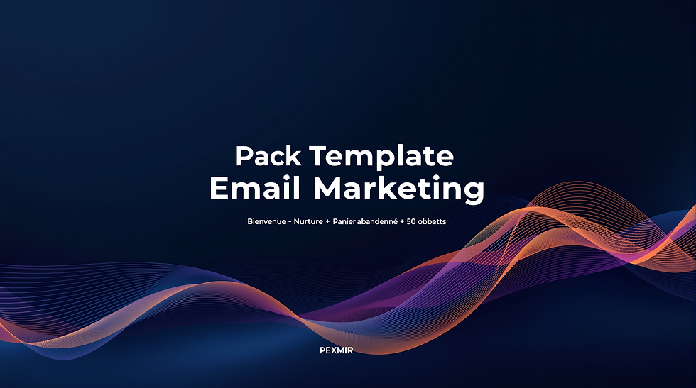 Image principale (couverture)  Couverture du Pack Templates Email Marketing PEXMIR (séquences bienvenue, nurture, relance