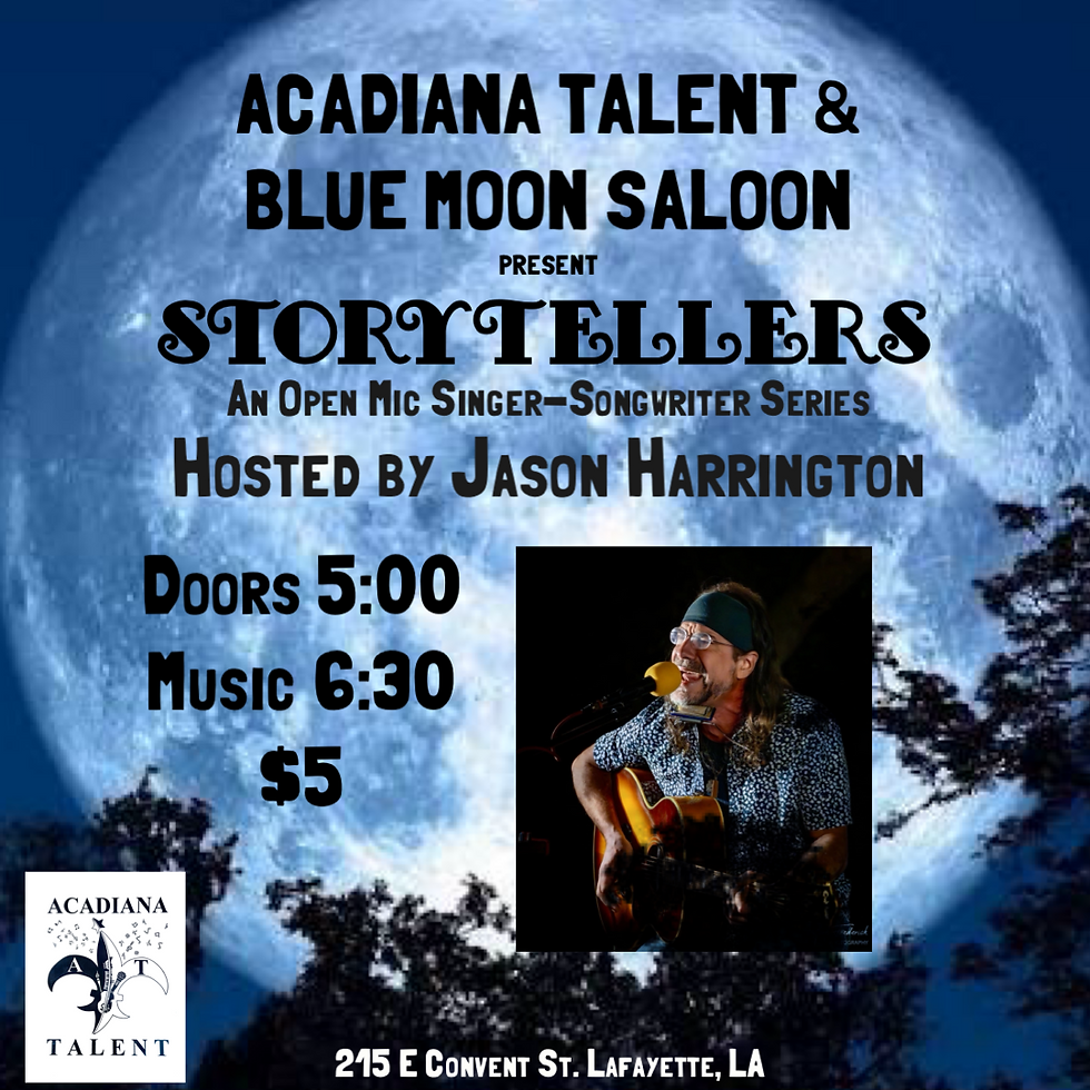 STORYTELLERS “ An Open Mic Singer Songwriter Series” hosted by Jason Harrington