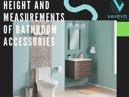 HEIGHT AND MEASUREMENTS OF BATHROOM ACCESSORIES