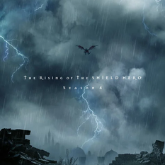 ES UN HECHO LA CUARTA TEMPORADA DEL ANIME THE RISING OF THE SHIELD HERO ESTA EN CAMINO