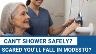 Can't Shower Safely? Scared You'll Fall in Modesto? Someone Can Help You at Home—Free