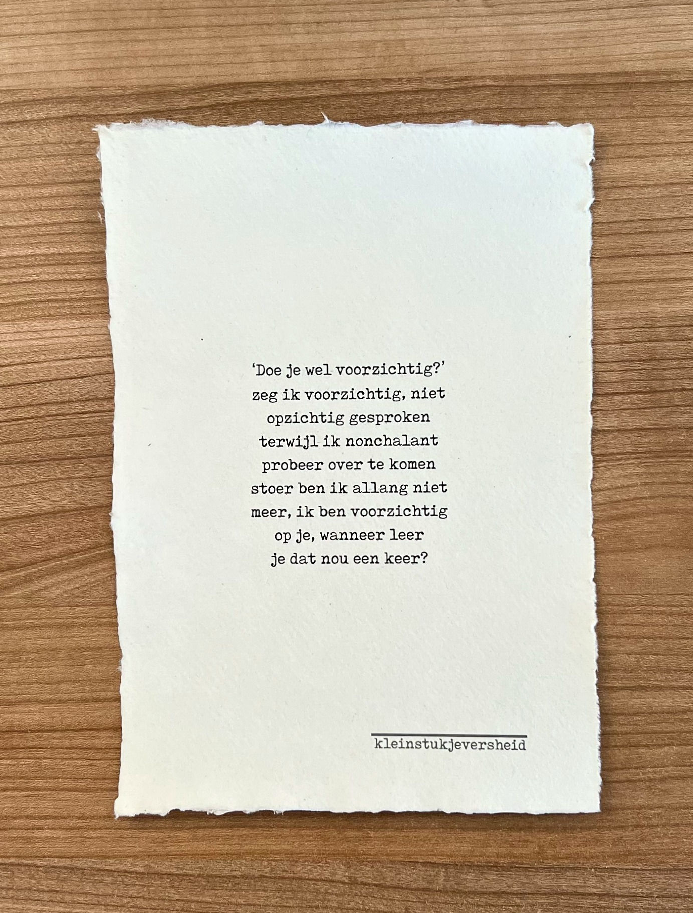 Doe je wel voorzichtig.