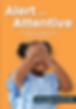 AlertandAttentive.png