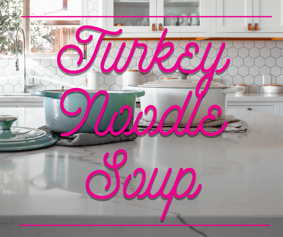 Thanksgiving Turkey Noodle Soup