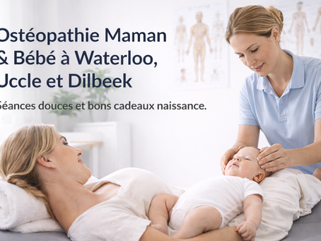 Séances d’ostéopathie en duo Maman & Bébé à Waterloo