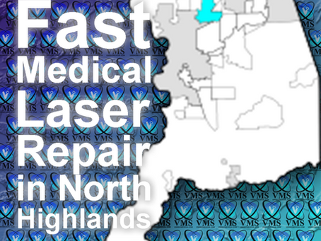 North Highlands Medical Professionals Choose VMS Biomedical Lasers for Quick and Reliable Aesthetic Laser Repair
