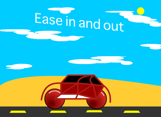 Ease in and out