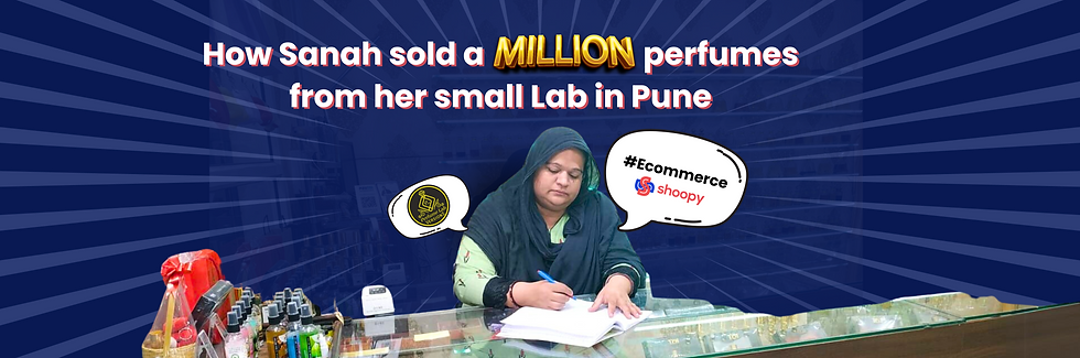 How Sanah sold a million perfumes from pune