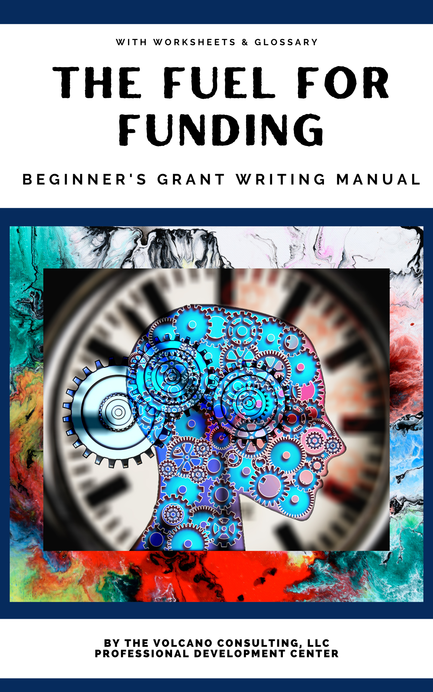Ebook: The Fuel for Funding, Beginner's Grant Writing Manual