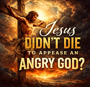 Did God Need Someone to Punish to Be Appeased?