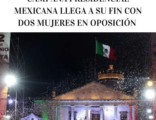 Campaña presidencial mexicana llega a su fin con dos mujeres en oposición