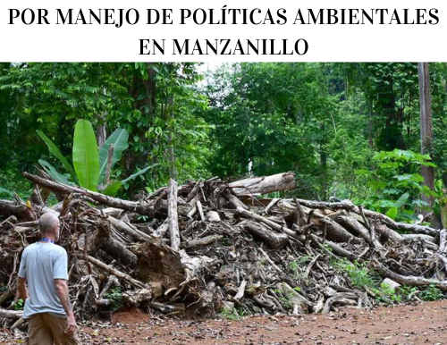 Tensiones en Comisión Legislativa por Manejo de Políticas Ambientales en Manzanillo