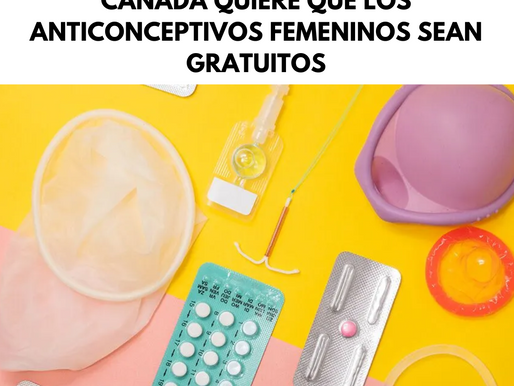 Canadá quiere que los anticonceptivos femeninos sean gratuitos