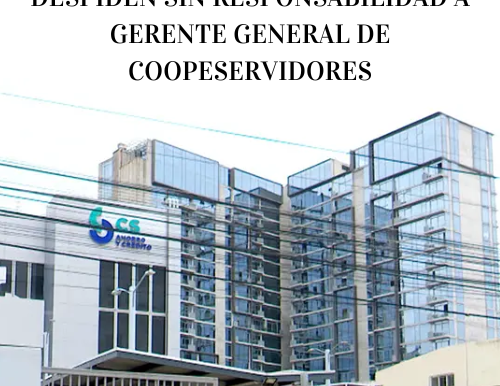 Despiden sin responsabilidad a gerente general de Coopeservidores