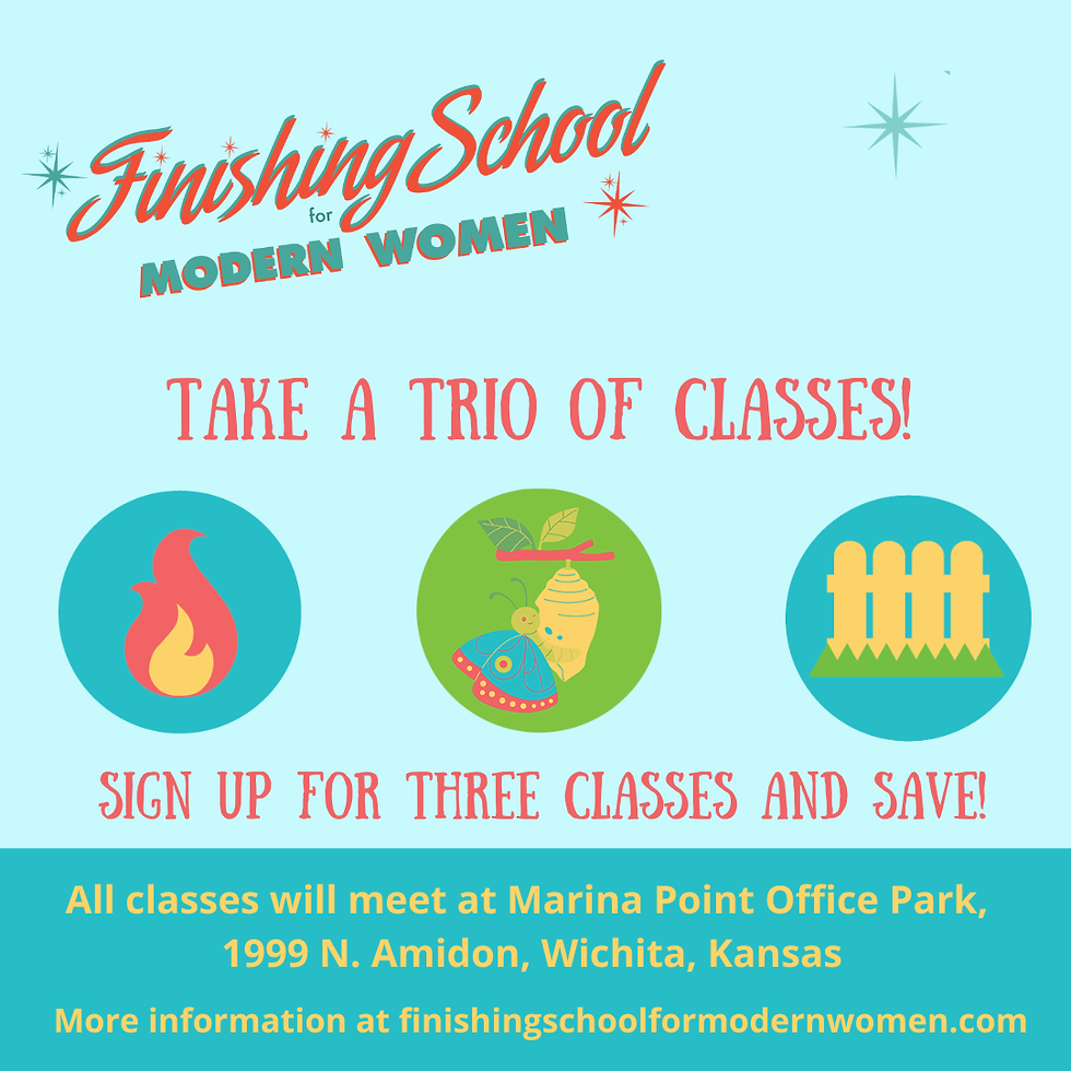 Finishing School for Modern Women Spring Class Trio - Sign up for all 3 and save!