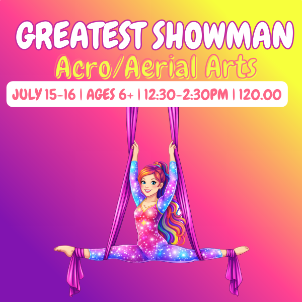 Greatest Showman Acro/Aerial Camp