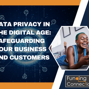 Data Privacy in the Digital Age: Safeguarding Your Business and Customers
